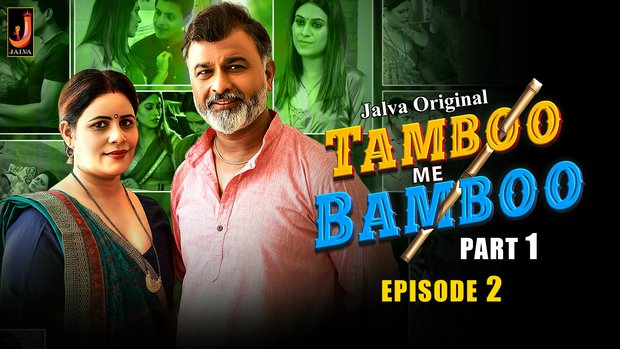 Tamboo me Bamboo – S01E02 – 2024 – Desi Porn Web Series – Jalva