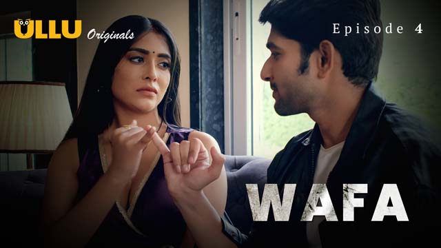 Wafa – Extended Version – S01E04 – 2024 – Desi Porn Web Series – Ullu