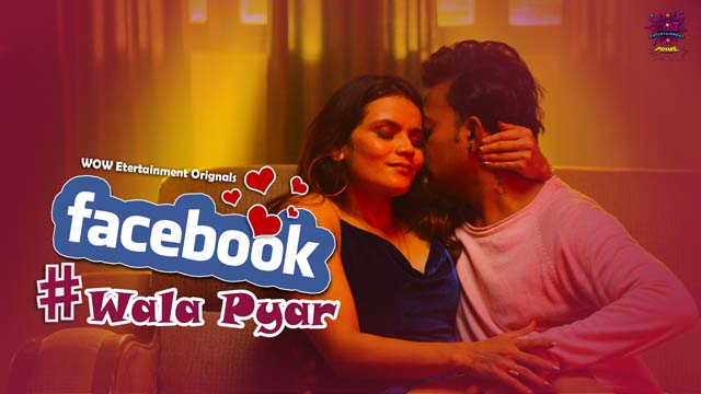 Facebook Wala Pyar – S01E01 – 2024 – Desi Porn Web Series – WowEntertainment