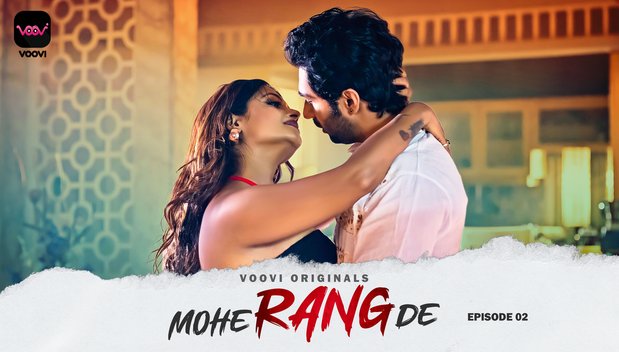 Mohe Rang De – S01E02 – 2024 – Desi Porn Web Series – Voovi