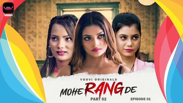 Mohe Rang De – S01E03 – 2024 – Desi Porn Web Series – Voovi