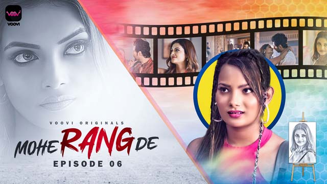 Mohe Rang De – S01E06 – 2024 – Desi Porn Web Series – Voovi