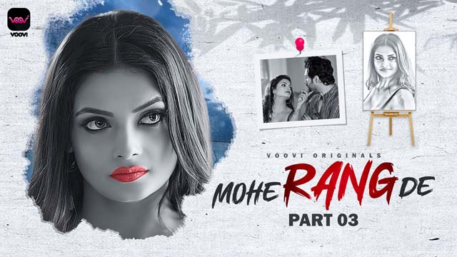 Mohe Rang De – S01E07 – 2024 – Desi Porn Web Series – Voovi