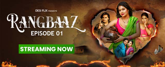 Rangbaaz – S01E01 – 2024 – Desi Porn Web Series – DesiFlix