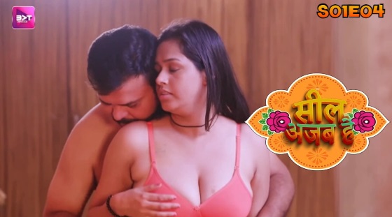 Seal Ajab Hai – S01E04 – 2024 – Desi Porn Web Series – Battameez