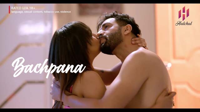 Bachpana – S01E05 – 2024 – Desi Porn Web Series – HulChul
