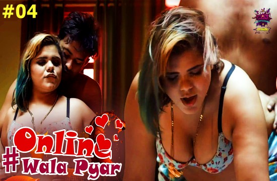 Online Wala Pyar – S01E04 – 2024 – Desi Porn Web Series – WowEntertainment