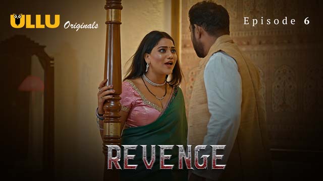 Revenge – Part 2 – S01E02 – 2024 – Desi Porn Web Series – Ullu