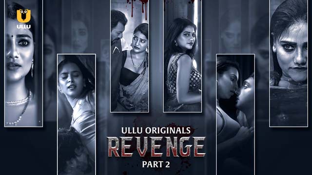 Revenge – Part 2 – S01E03 – 2024 – Desi Porn Web Series – Ullu