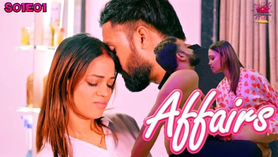 Affair – S01E01 – 2024 – Desi Porn Web Series – WowEntertainment