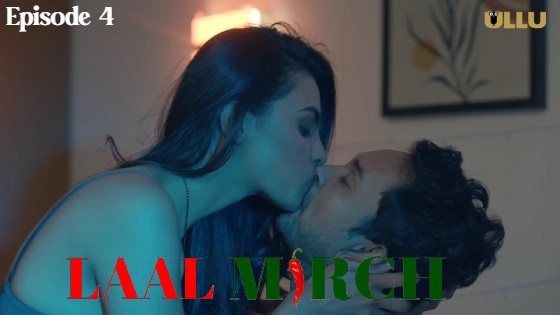 Laal Mirch Part 1 – S01E04 – 2024 – Desi Porn Web Series – Ullu