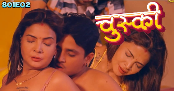 Chuski – S01E02 – 2024 – Desi Porn Web Series – WowEntertainment