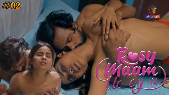 Rosy Maam I Love You Part 1 – S01E02 – 2024 – Desi Porn Web Series – Atrangii