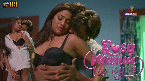 Rosy Maam I Love You Part 1 – S01E03 – 2024 – Desi Porn Web Series – Atrangii