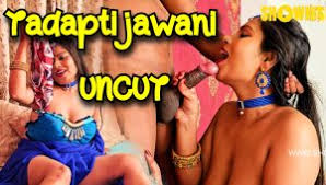 Tadapti Jawani – 2024 – Desi Porn Short Film – Showhit