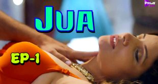 Jua – S01E01 – 2023 – Desi Porn Web Series – PrimeShots