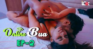 Online Bua – S01E02 – 2024 – Desi Porn Web Series – Lookentertainment