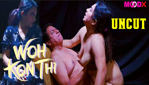 Wo Kon Thi – 2024 – Desi Uncut Porn Short Film – Moodx