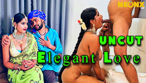 Elegant Love – 2024 – Desi Uncut Porn Short Film – Neonx
