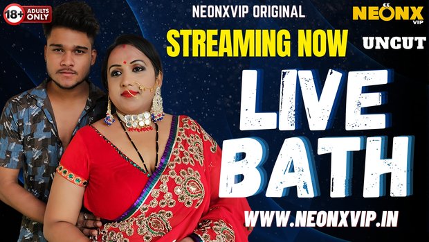 Live Bath – 2025 – Desi Uncut Porn Short Film – Neonx