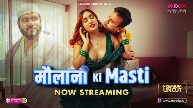Maulana ki Masti – E01 – 2025 – Desi Uncut Porn Web Series – MoodX