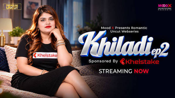 Khiladi – Ep2 – 2026 – Desi Porn Web Series – MoodX